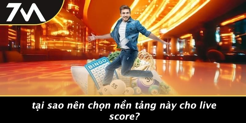 Tại Sao Nên Chọn Nền Tảng Này Cho Live Score?