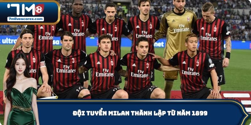 Đội tuyển Milan thành lập từ năm 1899
