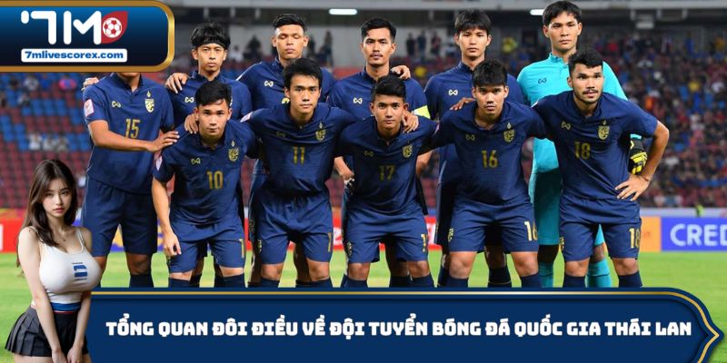 Một vài thông tin cơ bản về đội tuyển bóng đá quốc gia Thái Lan