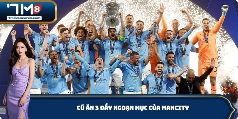 Cú ăn 3 đầy ngoạn mục của Mancity