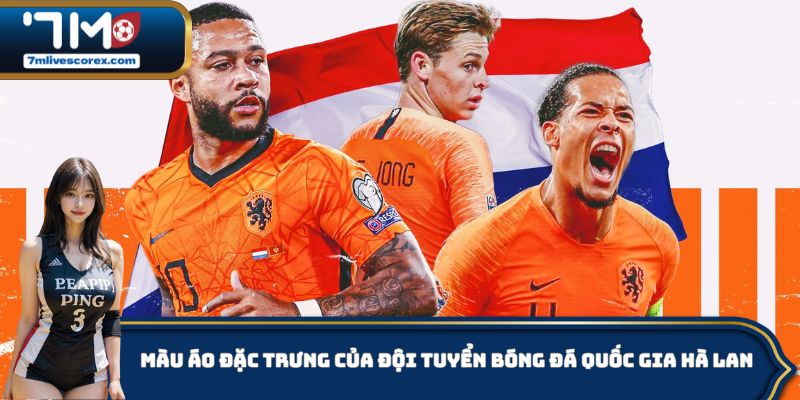 Màu áo đặc trưng của đội tuyển bóng đá quốc gia Hà Lan