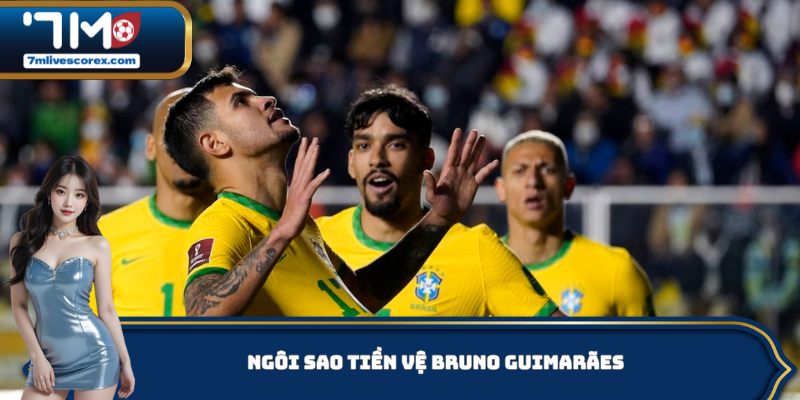 Ngôi sao tiền vệ Bruno Guimarães