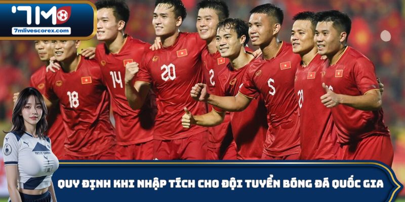 Quy định khi nhập tích cho đội tuyển bóng đá quốc gia