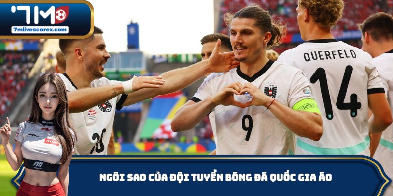 Những ngôi sao sáng giá của đội tuyển bóng đá quốc gia Áo